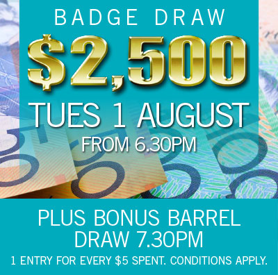JACKPOT !!!!! $2500 Member's Badge Draw. Tuesday 1 August