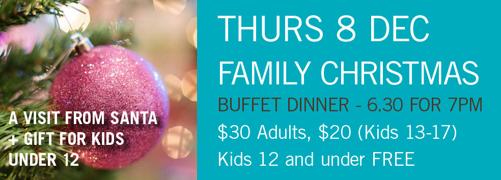 Family Christmas Buffet Dinner – 8 DEC