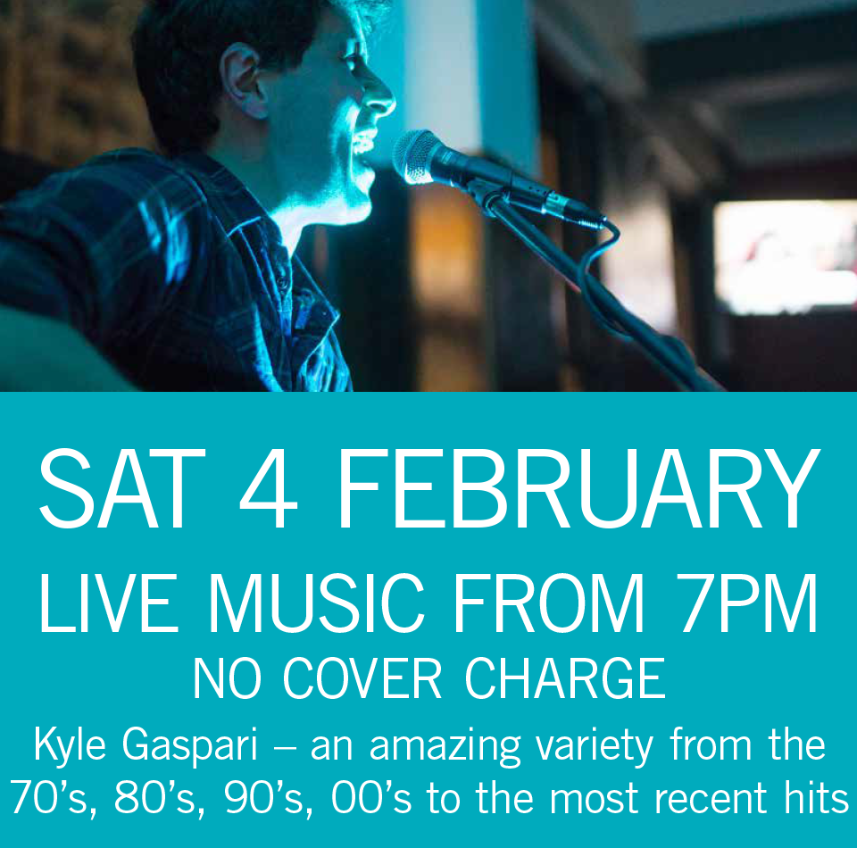 LIVE MUSIC - Kyle Gaspari Sat 4 February 7pm