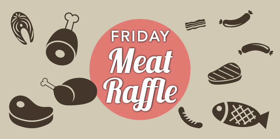 FRIDAY NIGHT RAFFLES