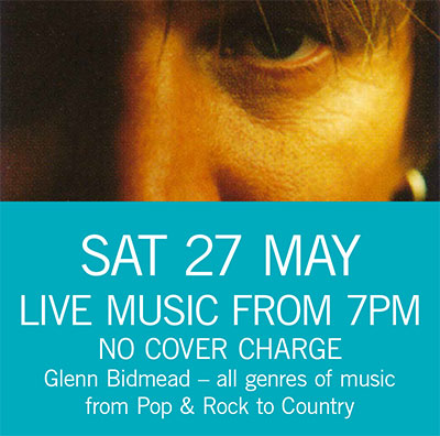 LIVE MUSIC - Glenn Bidmead Sat 27 May 7pm