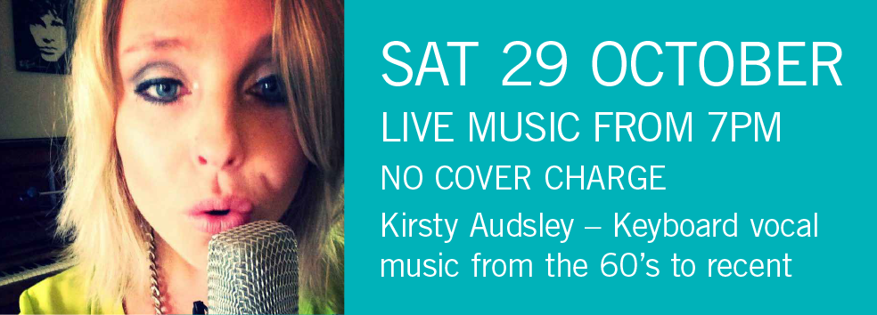 LIVE MUSIC - Kirsty Audsley Sat 29 Oct 7pm