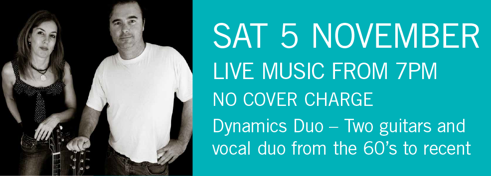 LIVE MUSIC - Dynamic Duo Sat 5 Nov 7pm